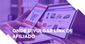 onde-divulgar-link-de-afiliado